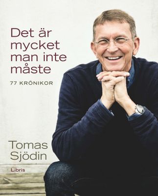 Det är mycket man inte måste - Tomas Sjödin