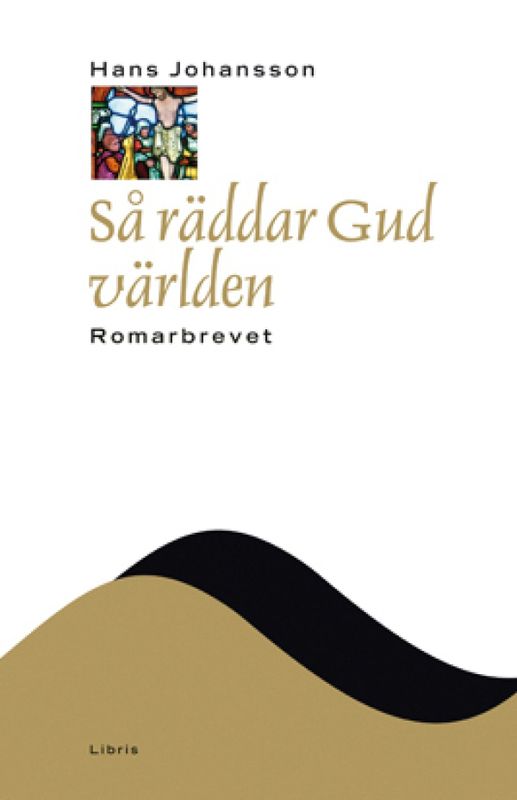 Så räddar Gud världen: Romarbrevet - NTB - Hans Johanson