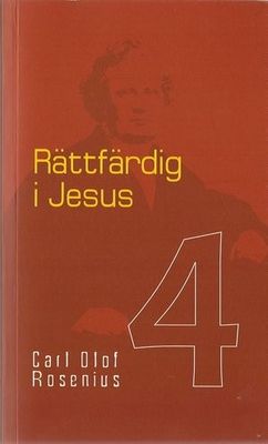 Rättfärdig i Jesus - Carl Olof Rosenius
