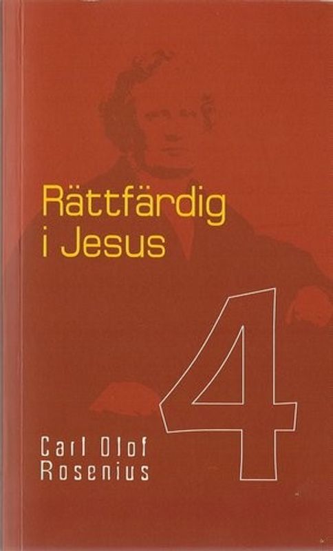 Rättfärdig i Jesus - Carl Olof Rosenius