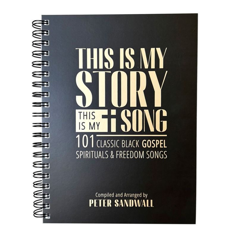 This is my story, this is my song: celebrating a century of black gospel music