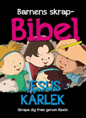 Barnens skrapbibel - Jesus kärlek