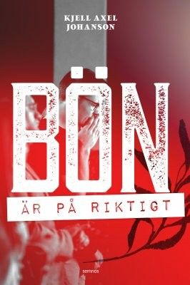 Bön är på riktigt - Kjell Axel Johnson