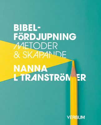 Bibelfördjupning: Metoder och skapande - Nanna L Tranströmer