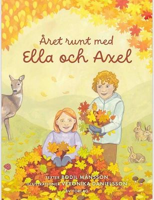 Året runt med Ella och Axel - Bodil Månsson