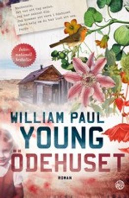 Ödehuset - William Paul Young