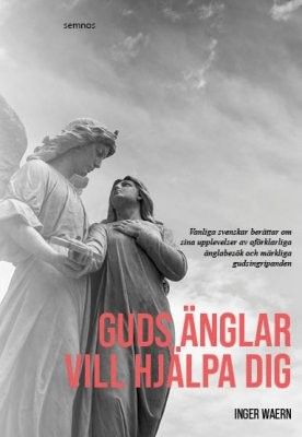 Guds Änglar Vill Hjälpa Dig - Inger Waern