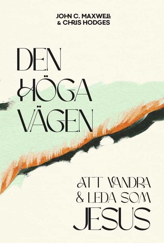 Den höga vägen - John C. Maxwell, Chris Hodges