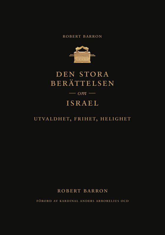 Den stora berättelsen om Israel - utvaldhet, frihet, helighet - Robert Barron
