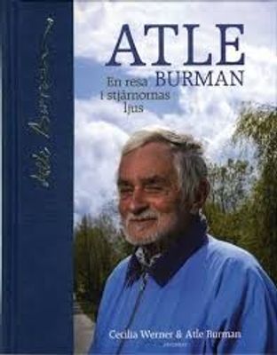 Atle Burman En resa i stjärnornas ljus - Cecilia Werner&Atle Burman
