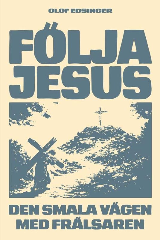 Följa Jesus - Olof Edsinger