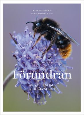 Förundran: Natur som ger livslust - Stefan Edman, Tore Hagman