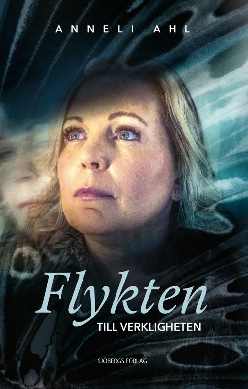 Flykten till verkligheten - Anneli Ahl