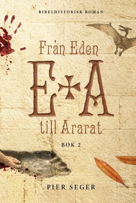 Från Eden till Ararat - Bok 2 - Pier Seger