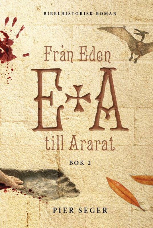 Från Eden till Ararat - Bok 2 - Pier Seger
