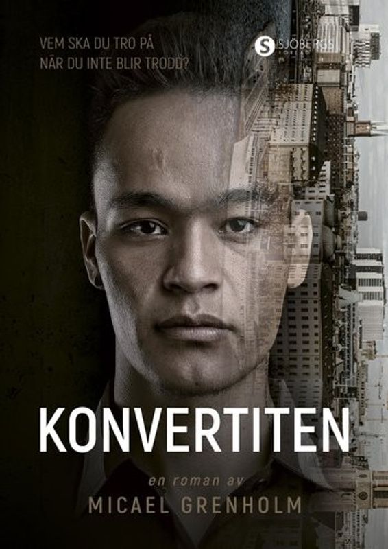 Konvertiten: vem ska du tro på när du inte blir trodd? - Micael Grenholm