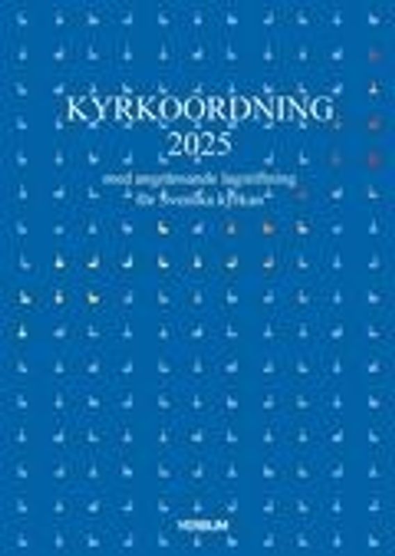 Kyrkoordning 2025: med angränsande lagstiftning för Svenska kyrkan