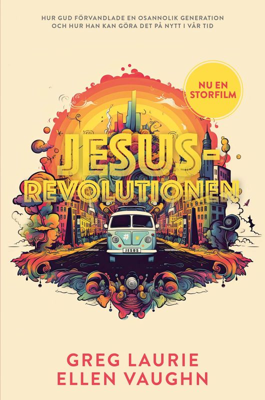 Jesusrevolutionen - Greg Laurie och Ellen Vaughn