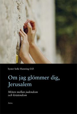 Om jag glömmer dig, Jerusalem