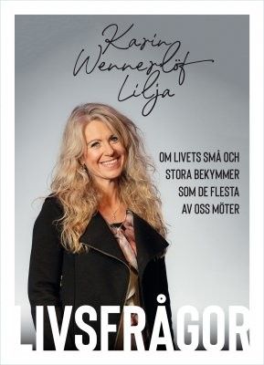 Livsfrågor - Karin Wennerlöf Lilja
