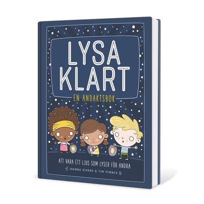 Lysa klart - En andaktsbok - Joanna Rivard och Tim Penner