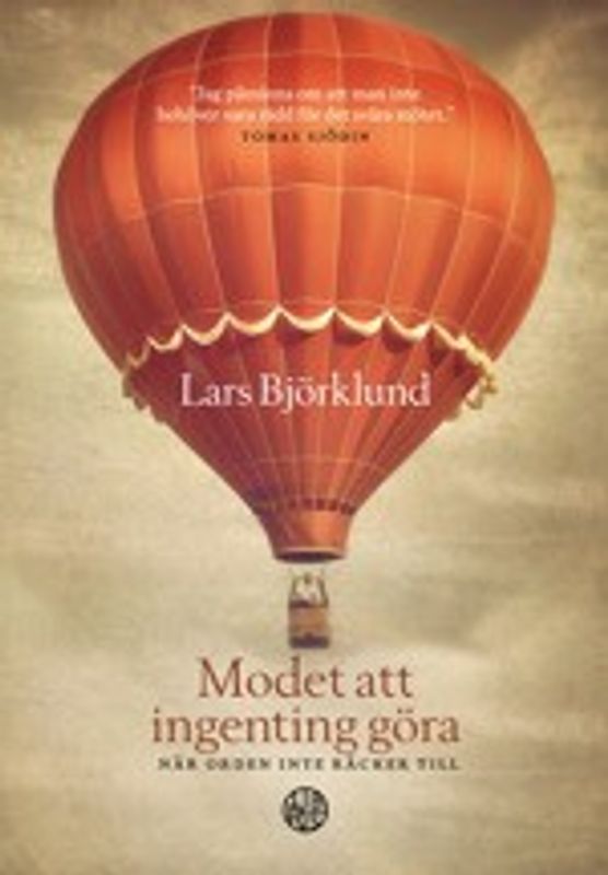 Modet att ingenting göra - Lars Björklund