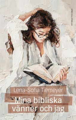 Mina bibliska vänner och jag - Lena-Sofia Tiemeyer