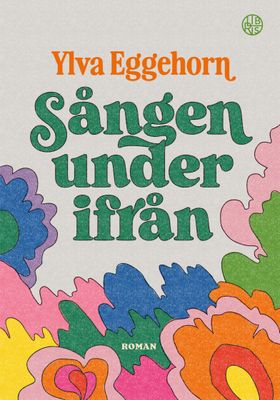 Sången underifrån - Ylva Eggehorn
