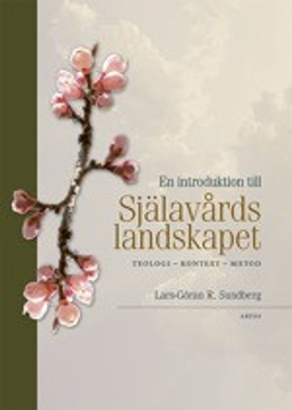 En introduktion till Själavårdslandskapet - Lars-Göran Sundberg
