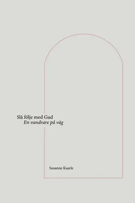 Slå följe med Gud - Susanne Kaarle