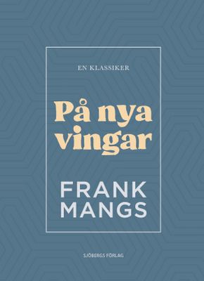På nya vingar - Frank Mangs