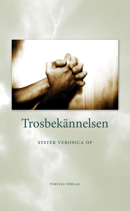 Trosbekännelsen - Syster Veronica OP