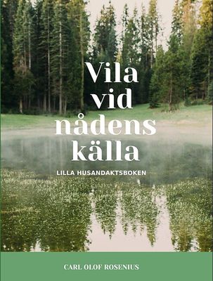 Vila vid nådens källa - Lilla husandaktsboken - Carl-Olof Rosenius