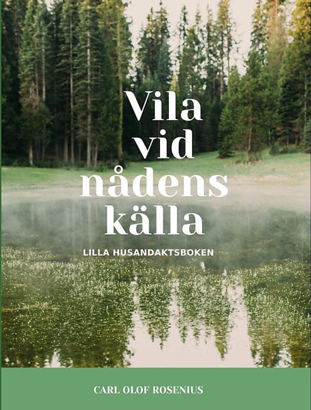 Vila vid nådens källa - Lilla husandaktsboken - Carl-Olof Rosenius