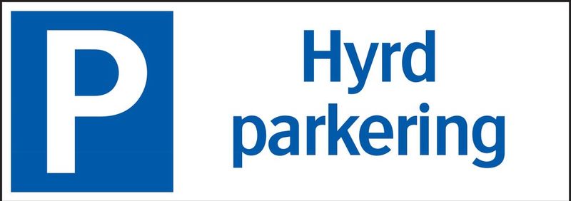 Skylt Hyrd parkering aluminium