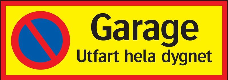 Skylt Garage utfart hela dygn aluminium