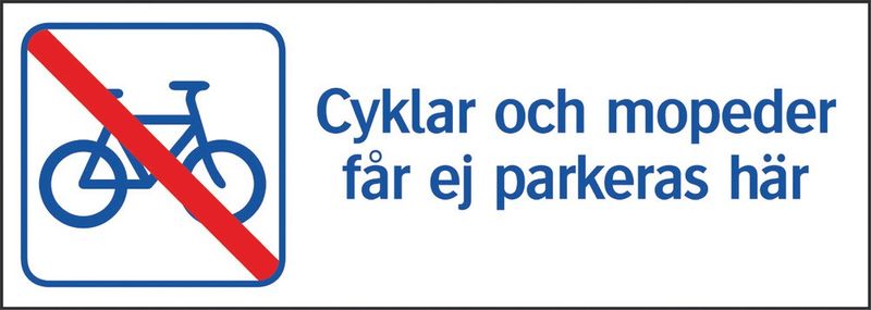 Skylt Cyklar och mopeder får ej parkeras här