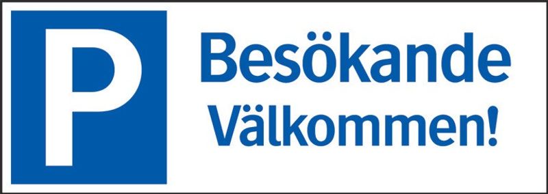 Skylt Parkering Besökande välkommen aluminium