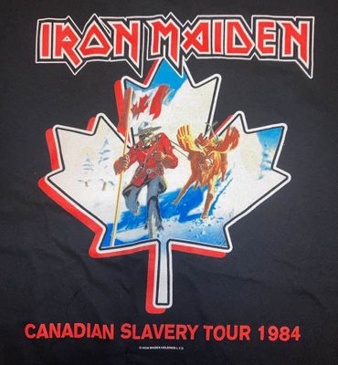 Iron Maiden "Canadian Slavery Tour 84"