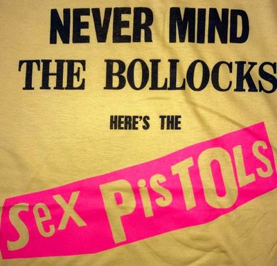 Sex Pistols " Never Mind the bollocks "
