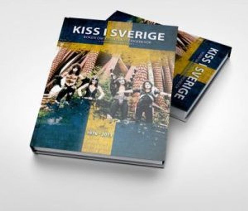 KISS "The GREAT book about all visits in Sweden from 1975 - 2013"
