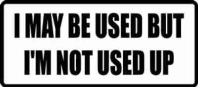 "I MAY BE USED..." 100x44mm