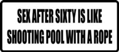 "SEX AFTER SIXTY..." 400x176mm
