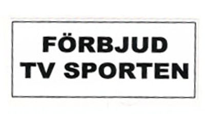 "Förbjud TV Sporten" 140x60mm
