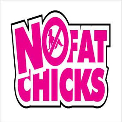 "No Fat Chicks" 100x100mm