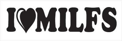"I Love Milfs" 150x50mm