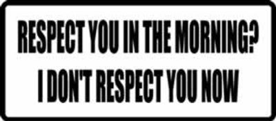 "RESPECT YOU IN THE MORNING..." 200x88mm