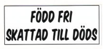 "FÖDD FRI..." 280x120mm