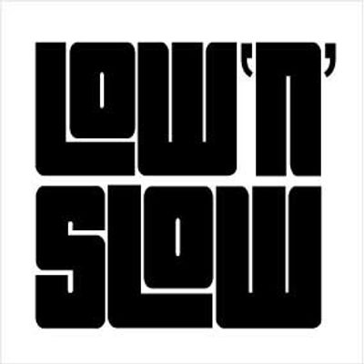 "Low N Slow" 50x50mm