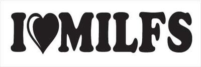 "I Love Milfs" 75x25mm